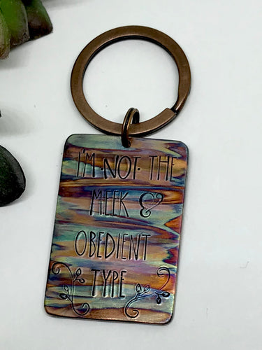 Flame Painted Not Meek & Obedient Keychain