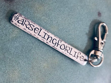 Load image into Gallery viewer, #arselingforlife Keyfob/Zipper Pull/Bag Charm