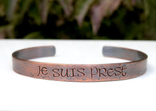 Load image into Gallery viewer, Copper &#39;Je Suis Prest&#39; Cuff Bracelet